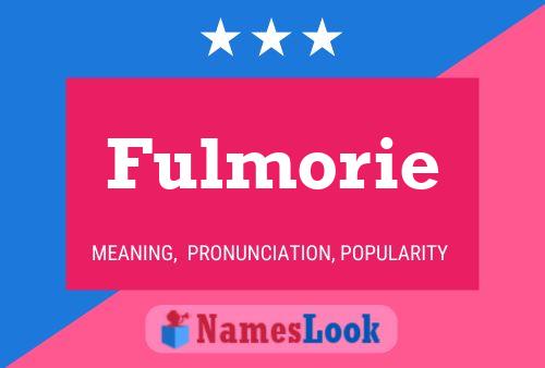 Fulmorie Name Poster