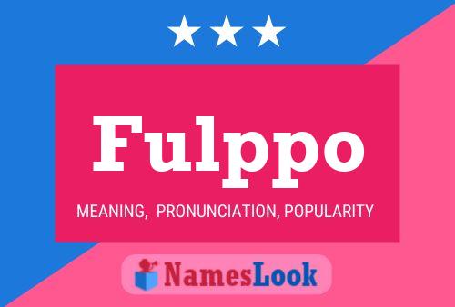 Fulppo Name Poster