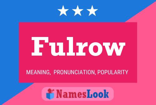 Fulrow Name Poster