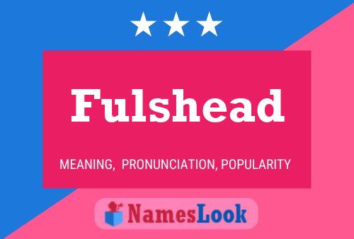 Fulshead Name Poster