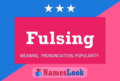 Fulsing Name Poster