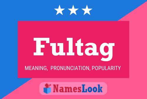 Fultag Name Poster