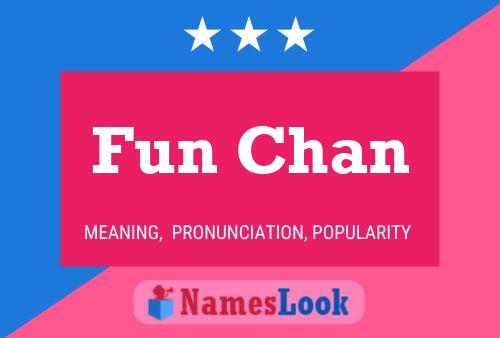 Fun Chan Name Poster