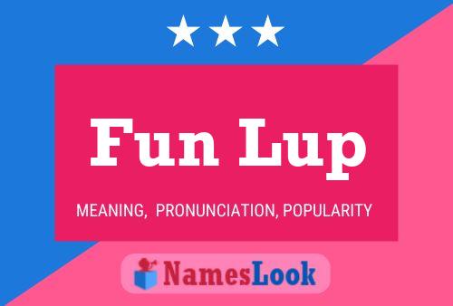 Fun Lup Name Poster