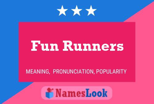 Fun Runners Name Poster