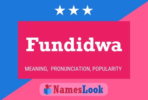 Fundidwa Name Poster