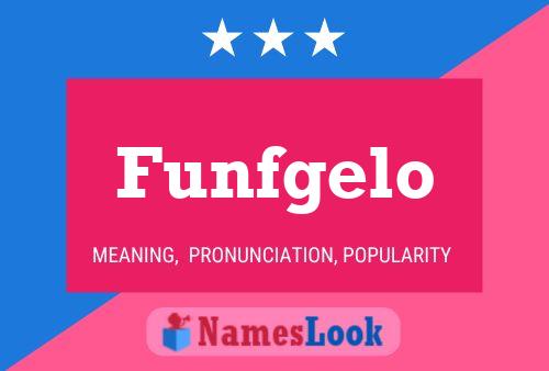 Funfgelo Name Poster