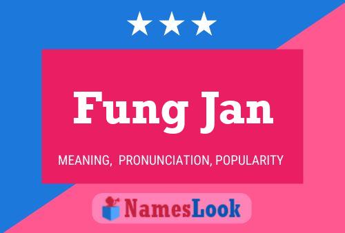 Fung Jan Name Poster