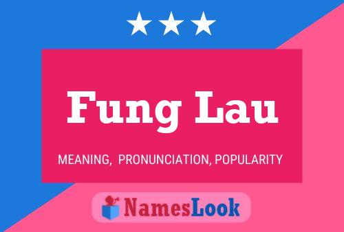 Fung Lau Name Poster