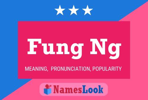 Fung Ng Name Poster