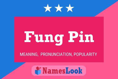 Fung Pin Name Poster