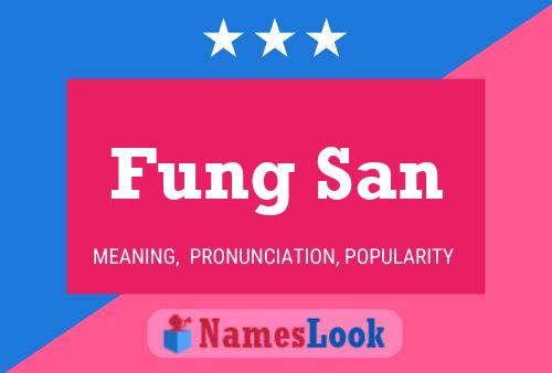 Fung San Name Poster