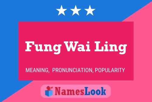 Fung Wai Ling Name Poster