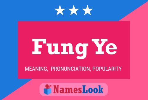 Fung Ye Name Poster