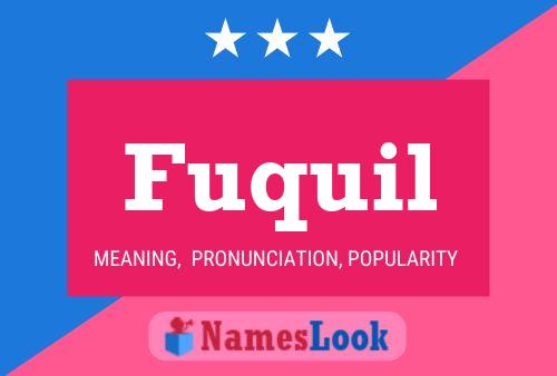 Fuquil Name Poster