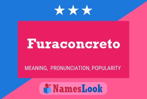 Furaconcreto Name Poster