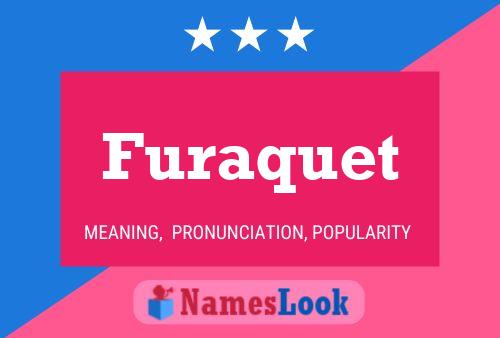 Furaquet Name Poster