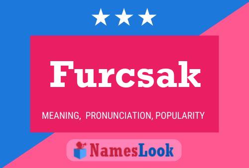 Furcsak Name Poster