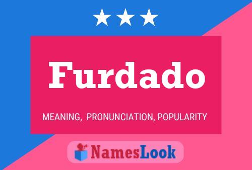 Furdado Name Poster