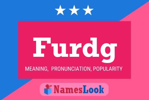 Furdg Name Poster