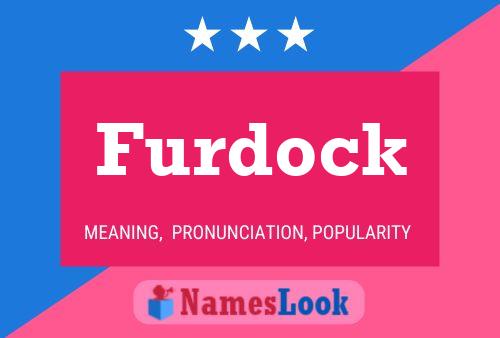 Furdock Name Poster