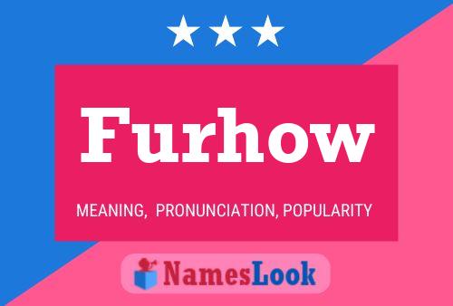 Furhow Name Poster