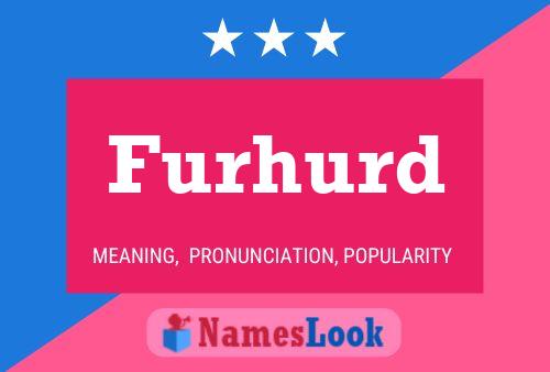 Furhurd Name Poster