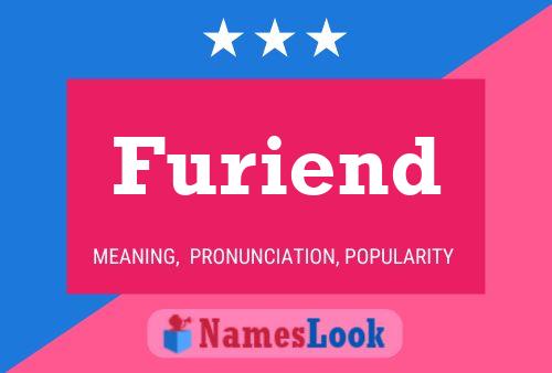 Furiend Name Poster