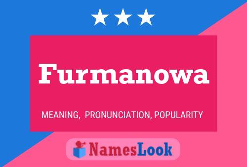 Furmanowa Name Poster