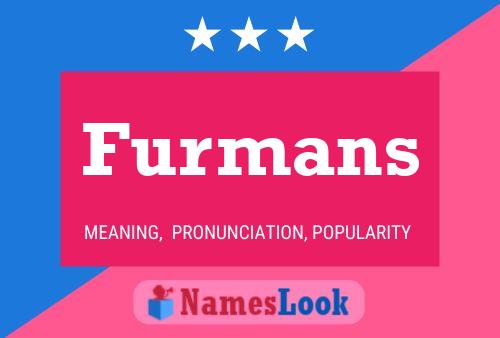 Furmans Name Poster