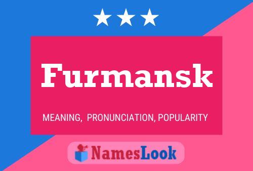 Furmansk Name Poster