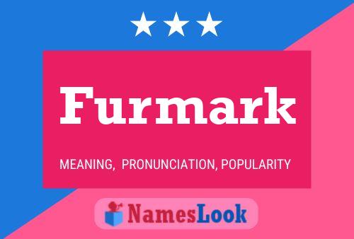 Furmark Name Poster