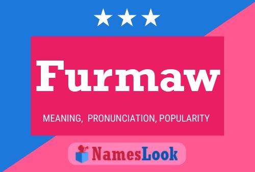 Furmaw Name Poster