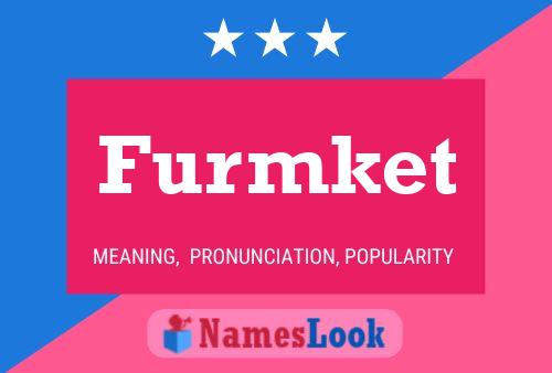 Furmket Name Poster