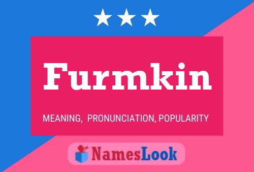 Furmkin Name Poster