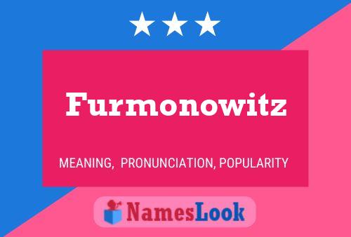 Furmonowitz Name Poster