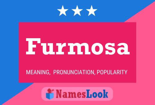 Furmosa Name Poster