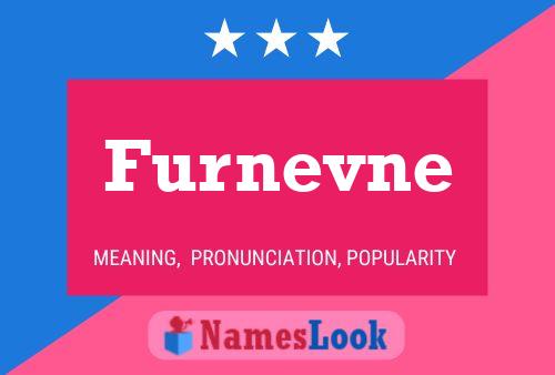 Furnevne Name Poster