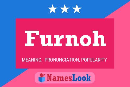 Furnoh Name Poster