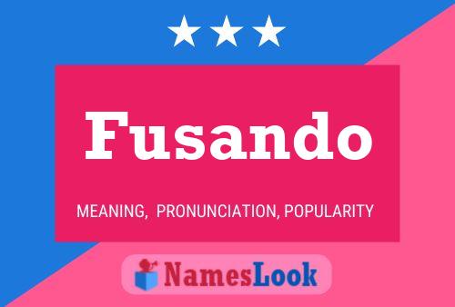 Fusando Name Poster