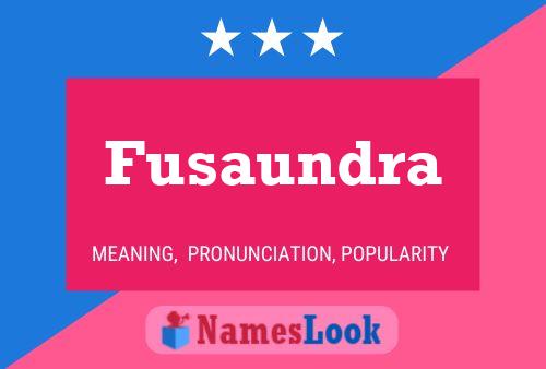 Fusaundra Name Poster