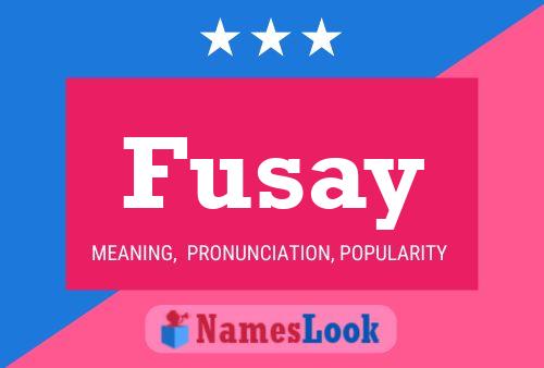 Fusay Name Poster