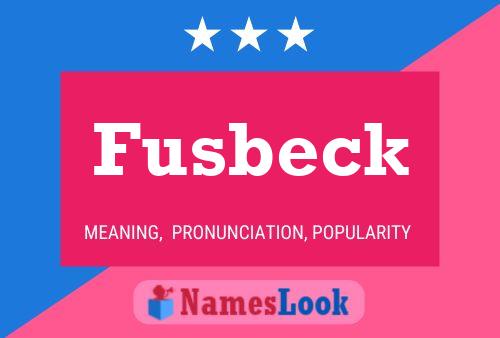 Fusbeck Name Poster