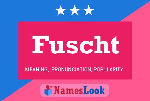 Fuscht Name Poster