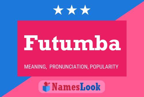 Futumba Name Poster