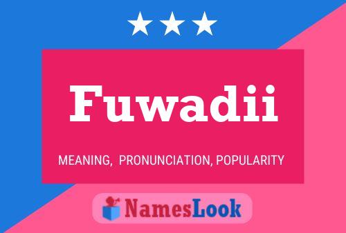 Fuwadii Name Poster