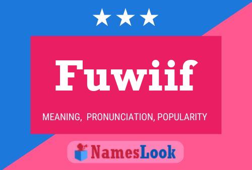 Fuwiif Name Poster