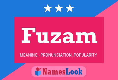 Fuzam Name Poster