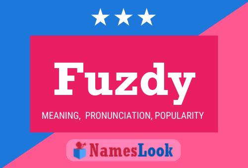 Fuzdy Name Poster