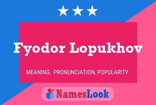 Fyodor Lopukhov Name Poster